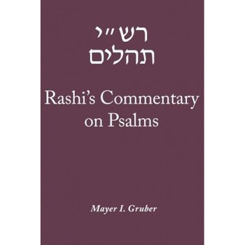 Rashi's Commentary on Psalms, Mayer I. Gruber (Author) Rashi's Commentary on Psalms, Mayer I. Gruber (Author)