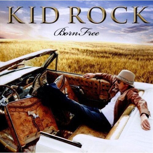 Kid Rock - Born Free (CD)