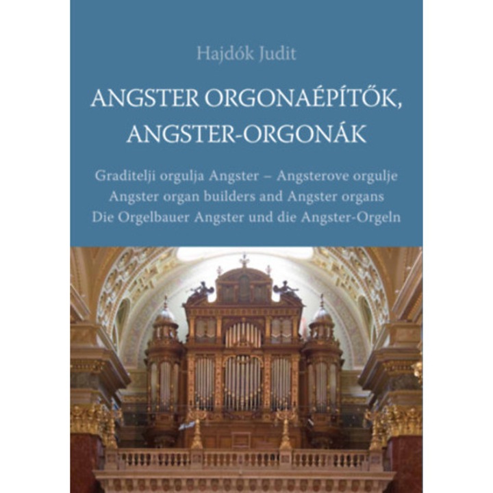 Angster orgonaépítők, Angster-orgonák - Hajdók Judit