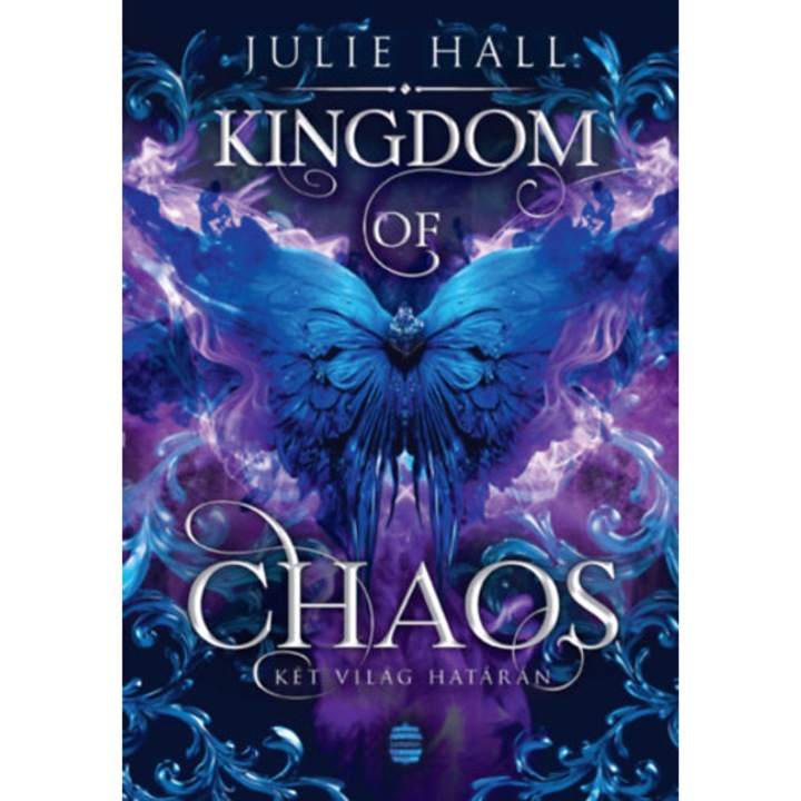 Kingdom of Chaos - Két világ határán (Különleges kiadás) - Julie Hall