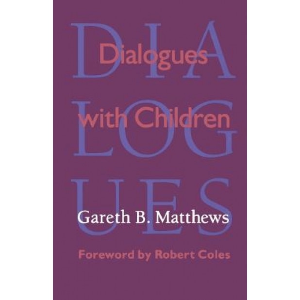Dialogues with Children, Gareth B. Matthews (Author)