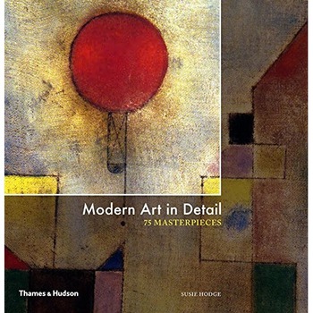 Modern Art in Detail - 75 Masterpieces - Susie Hodge Modern Art in Detail - 75 Masterpieces - Susie Hodge
