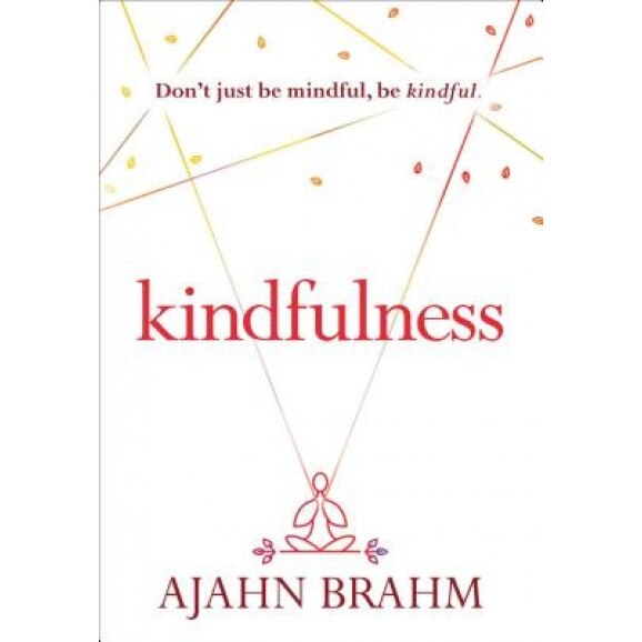 Kindfulness - Brahm (Author)