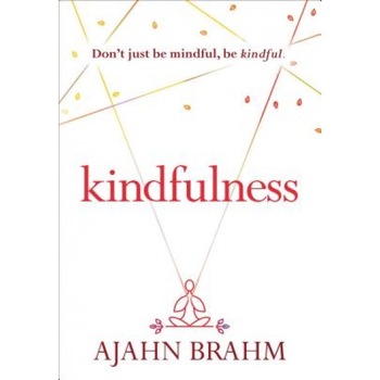 Kindfulness - Brahm (Author) Kindfulness - Brahm (Author)