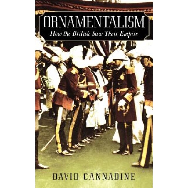 Ornamentalism, David Cannadine (Author)