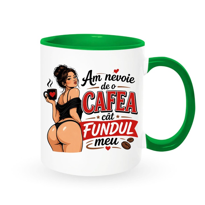 Cana cu mesaj amuzant: "Am nevoie de o cafea...", alba cu interior verde, 330ml, ceramica