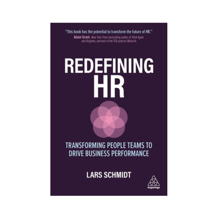Redefining Hr: Transforming People Teams To Drive Business Performance - Lars Schmidt