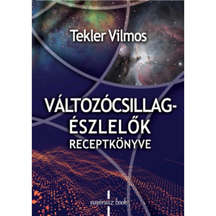 Változócsillag-észlelők receptkönyve - Tekler Vilmos