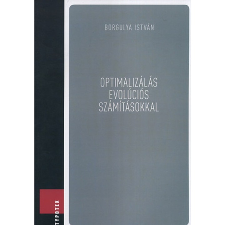 Optimalizálás evolúciós számításokkal - Borgulya István