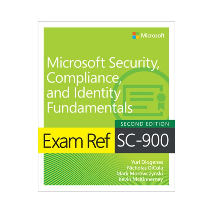 Exam Ref Sc-900 Microsoft Security, Compliance, And Identity Fundamentals - Yuri Diogenes