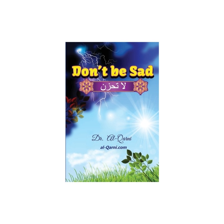 Don't Be Sad Happiness Every Day, Dr Al-Qarni