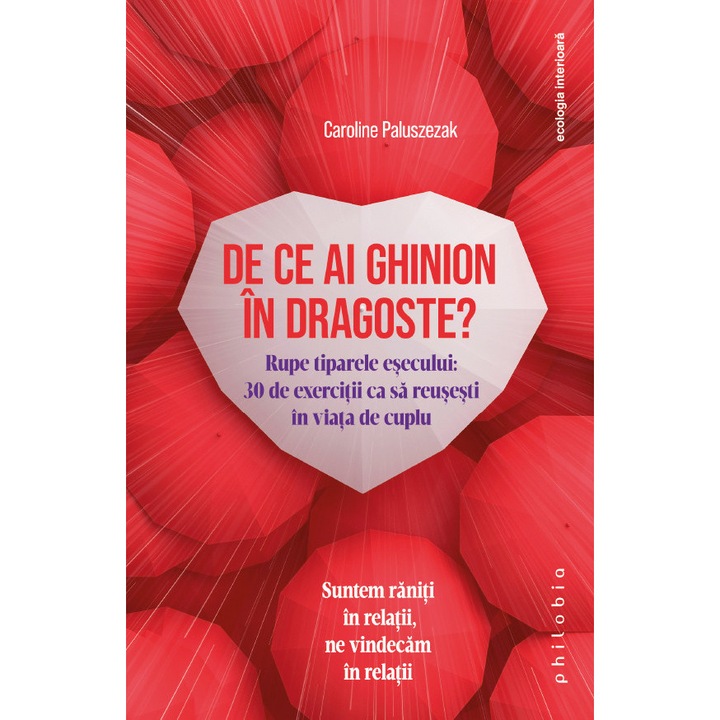 De ce ai ghinion in dragoste? - Caroline Paluszezak, editia 2026