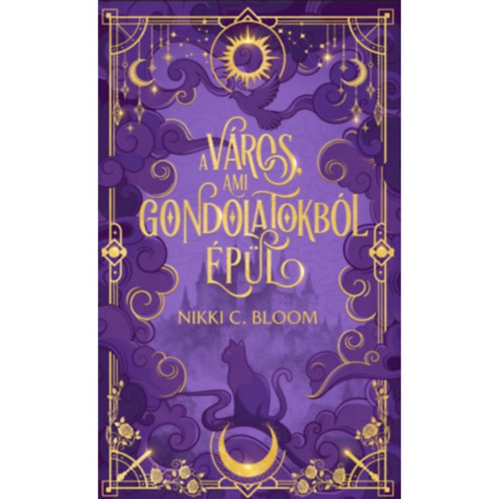 A város, ami gondolatokból épül - (Különleges kiadás) - Nikki C. Bloom