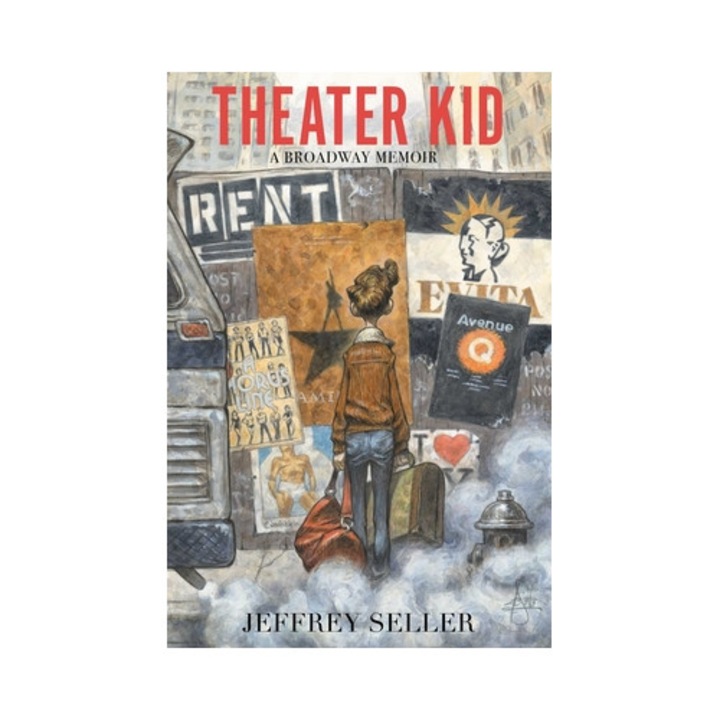 Theater Kid: A Broadway Memoir - Jeffrey Seller