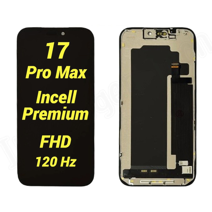 Ecran Incell Display Ecran Lcd pentru Iphone 17 Pro Max Incell Premium (FHD) 120 Hz ...