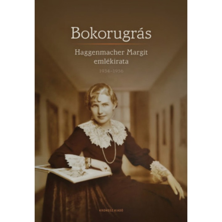 Bokorugrás - Haggenmacher Margit emlékirata 1934-1956