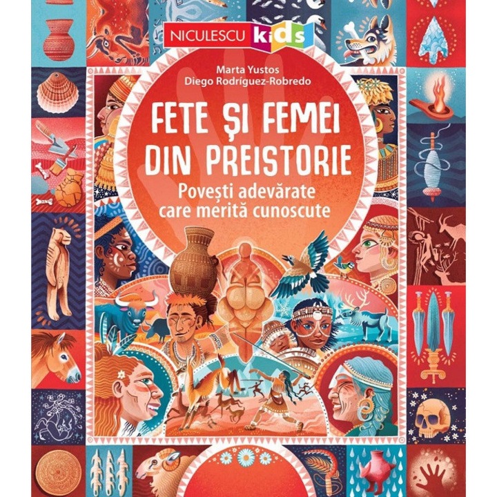 Fete Si Femei Din Preistorie - Marta Yustos, Diego Rodriguez Robredo