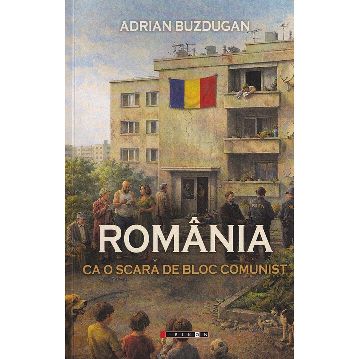 Romania Ca O Scara De Bloc Comunist - Adrian Buzdugan