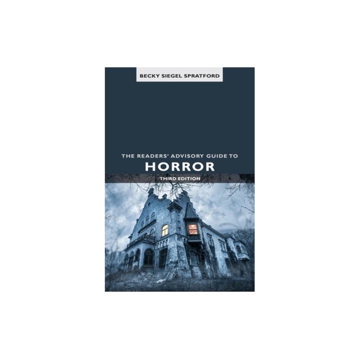 The Readers' Advisory Guide to Horror, Becky Siegel Spratford