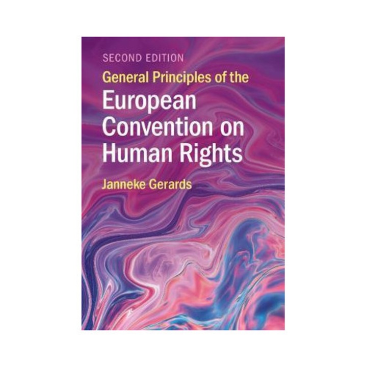 General Principles Of The European Convention On Human Rights - Janneke Gerards