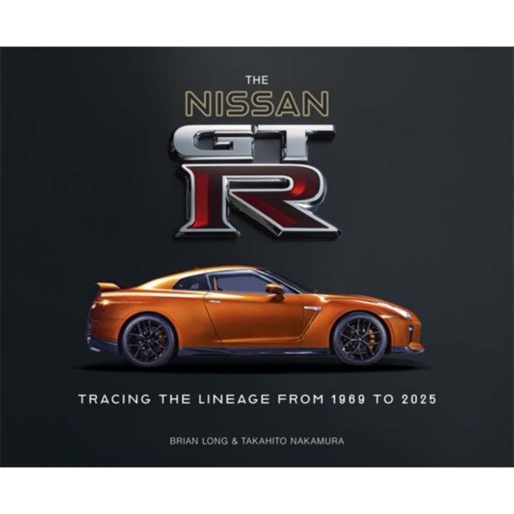 The Nissan Gt-r: Tracing The Lineage From 1969 To 2025 - Brian Long