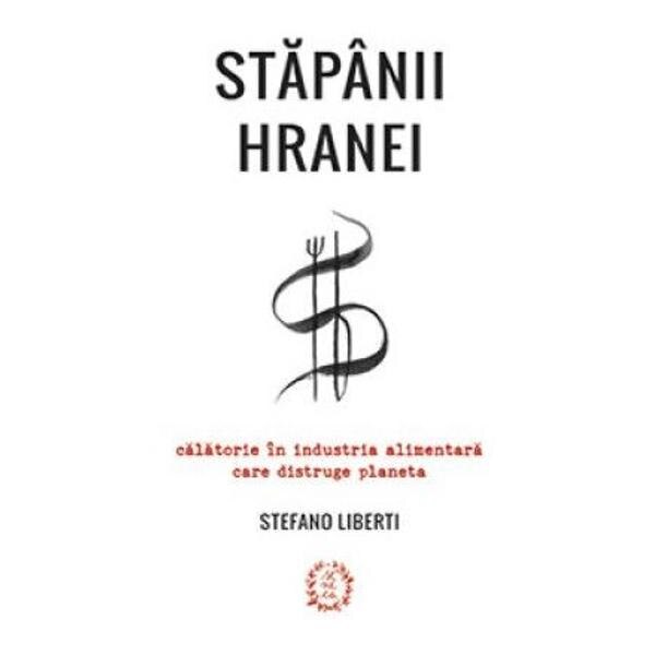 Stapanii hranei - Stefano Liberti