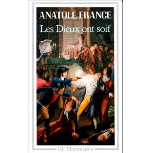 Les Dieux Ont Soif - Anatole France