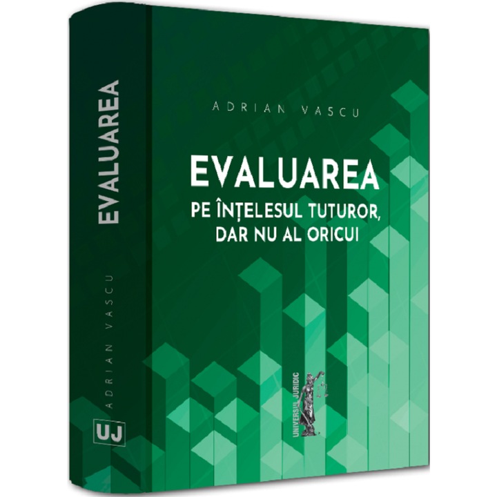 Evaluarea Pe Intelesul Tuturor, Dar Nu Al Oricui - Adrian Vascu
