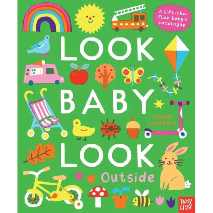 Carte senzoriala pentru bebelusi - Look, Baby, Look! Outside, Nosy Crow, + 0 luni