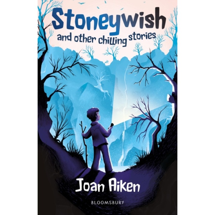 Stoneywish And Other Chilling Stories: A Bloomsbury Reader - Joan Aiken