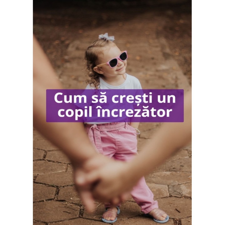 Ebook - Cum sa cresti un copil increzator, limba romana