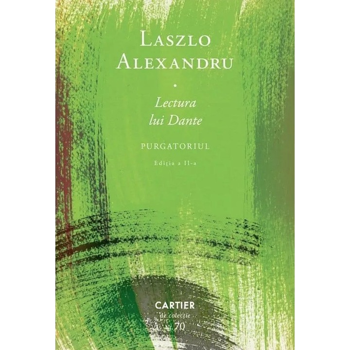 Lectura lui Dante. Purgatoriul - Laszlo Alexandru