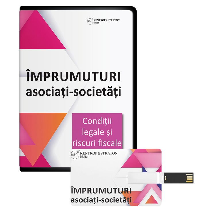 Imprumuturi asociati - societati. Conditii legale si riscuri fiscale, editura Rentrop&Straton