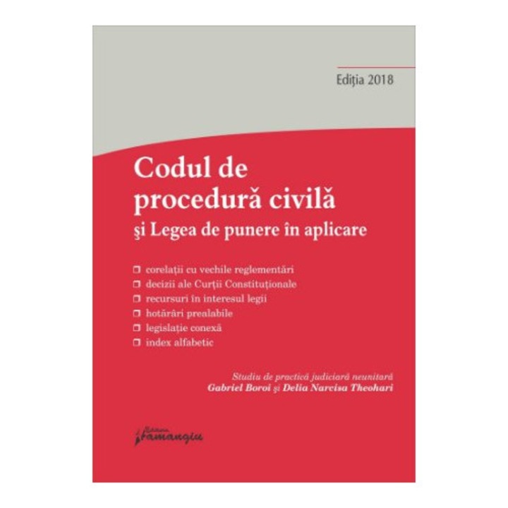 Codul de procedura civila si Legea de punere in aplicare. Actualizat 8 martie 2018 (Editia 2018)