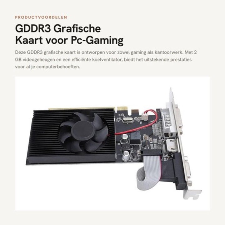 Videokártya 2GB GDDR3 HDMI DVI VGA kompakt