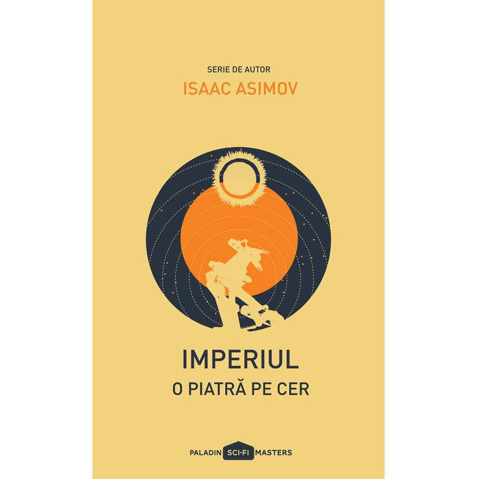 Imperiul 1: O Piatra De Cer - Isaac Asimov