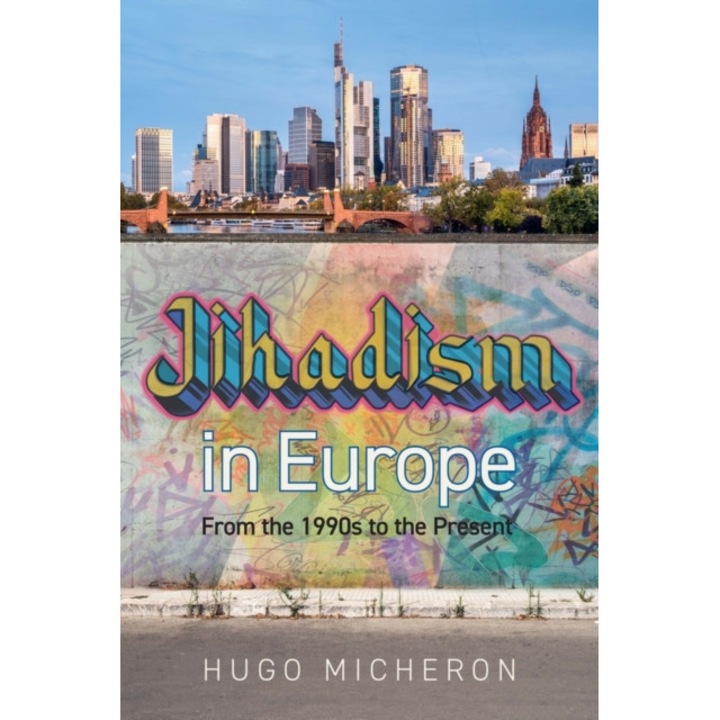 Jihadism In Europe - Hugo Micheron