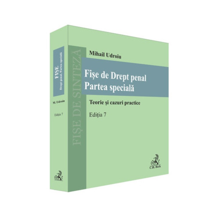 FISE DE DREPT PENAL. PARTEA SPECIALA. ED. 7 (MIHAIL UDROIU), Mihail Udroiu