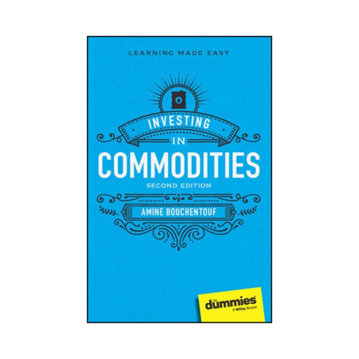 Investing In Commodities - Amine Bouchentouf