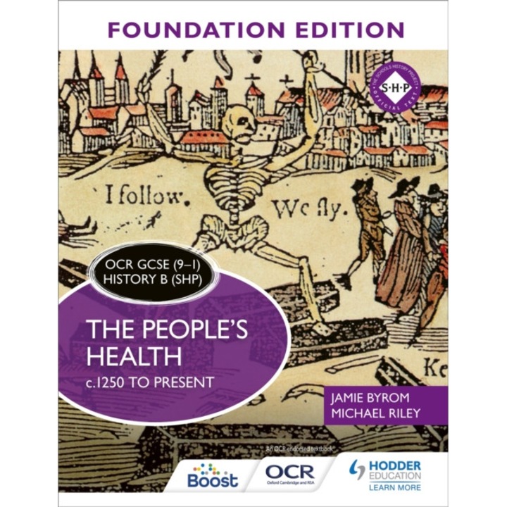 Ocr Gcse (9–1) History B (shp) Foundation Edition: The People's Health C.1250 To Present - Jamie, riley Byrom - Jamieriley Byrom