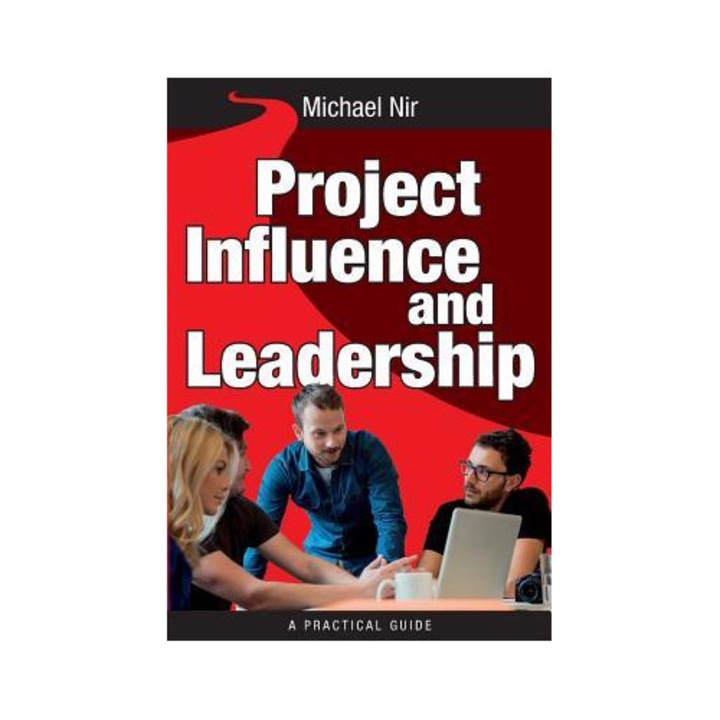Influence and Leadership: Building Rapport in Teams - Michael Nir (Author)