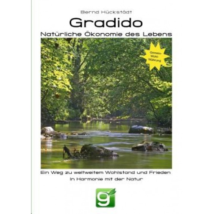 Gradido - Naturliche Okonomie Des Lebens - Bernd Huckstadt (Author)