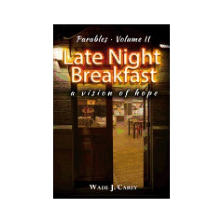 Late Night Breakfast: A Vision of Hope