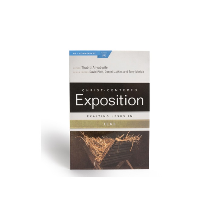 Exalting Jesus in Luke, Thabiti Anyabwile