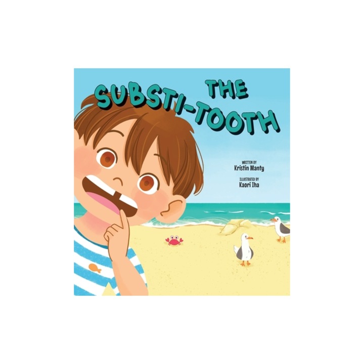 The Substi-Tooth, Kristin Manty