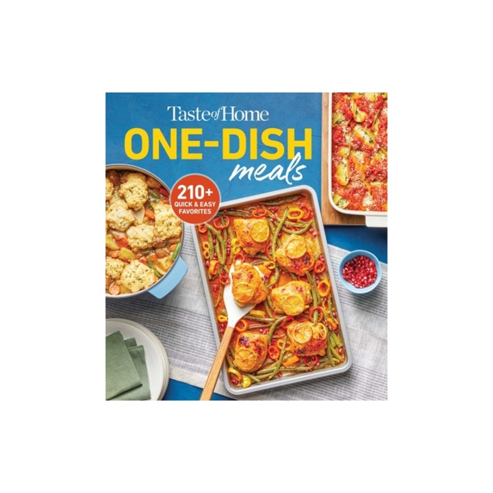 Taste of Home One-Dish Meals Beat the Clock with Meal-In-One Favorites the Whole Family Will Love!, Taste of Home