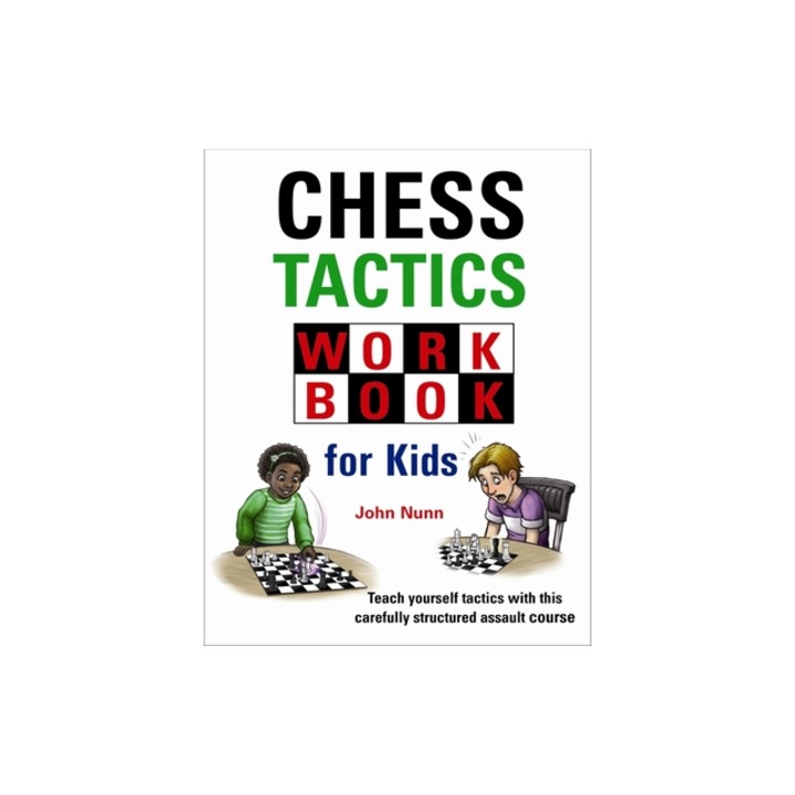 Chess Tactics Workbook for Kids, John Nunn