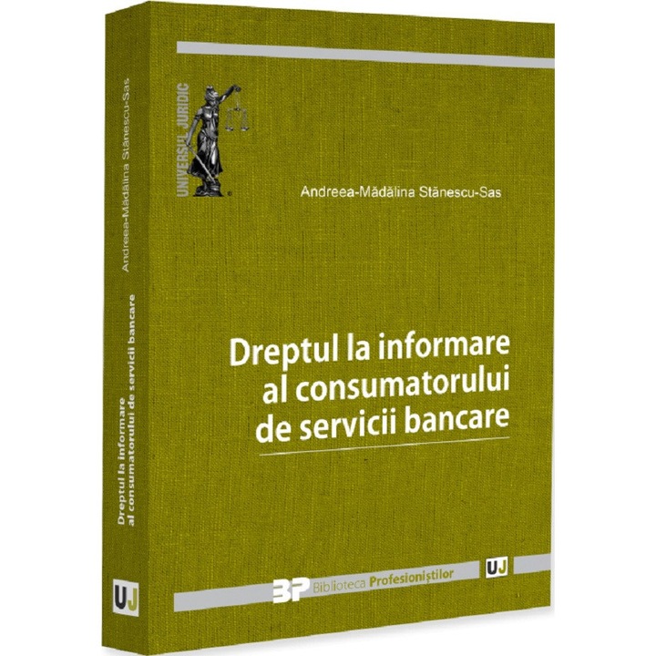Dreptul La Informare Al Consumatorului De Servicii Bancare - Andreea-madalina Stanescu-sas