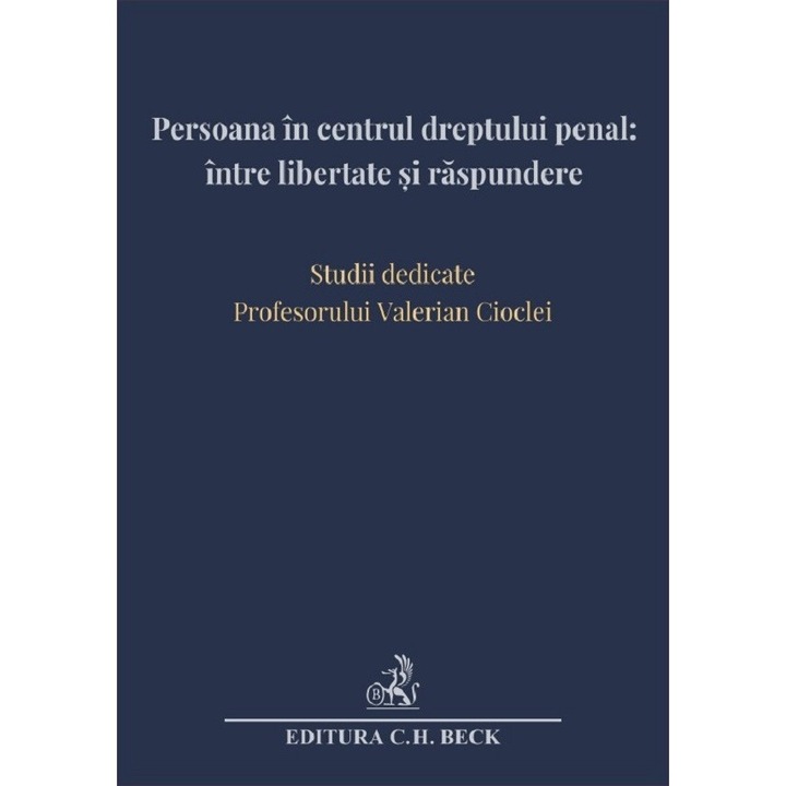 Persoana In Centrul Dreptului Penal: Intre Libertate Si Raspundere - Andra-roxana Trandafir, Cristina Rotaru