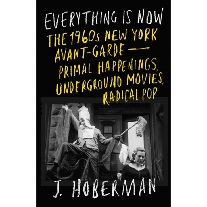 Everything Is Now - J Hoberman - J. Hoberman